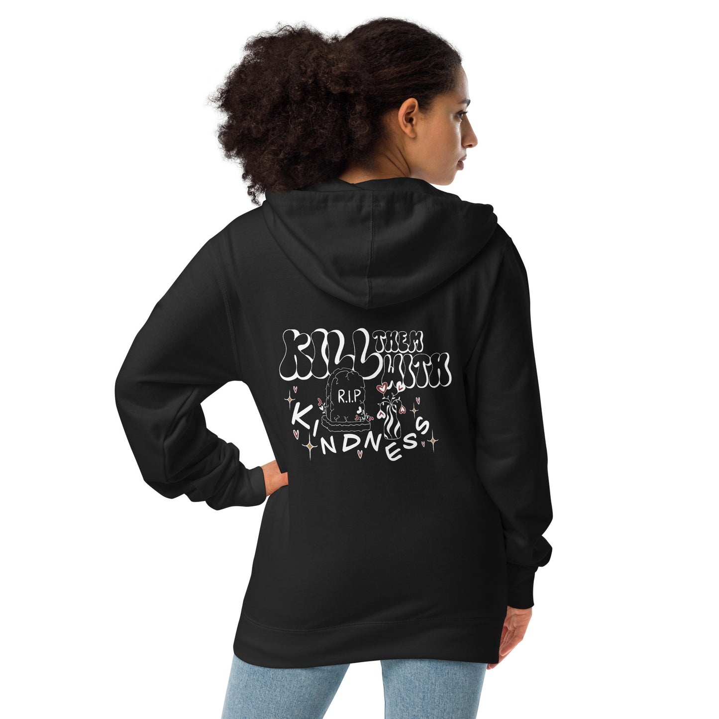 Kill Them With Kindness Zip Up Hoodie