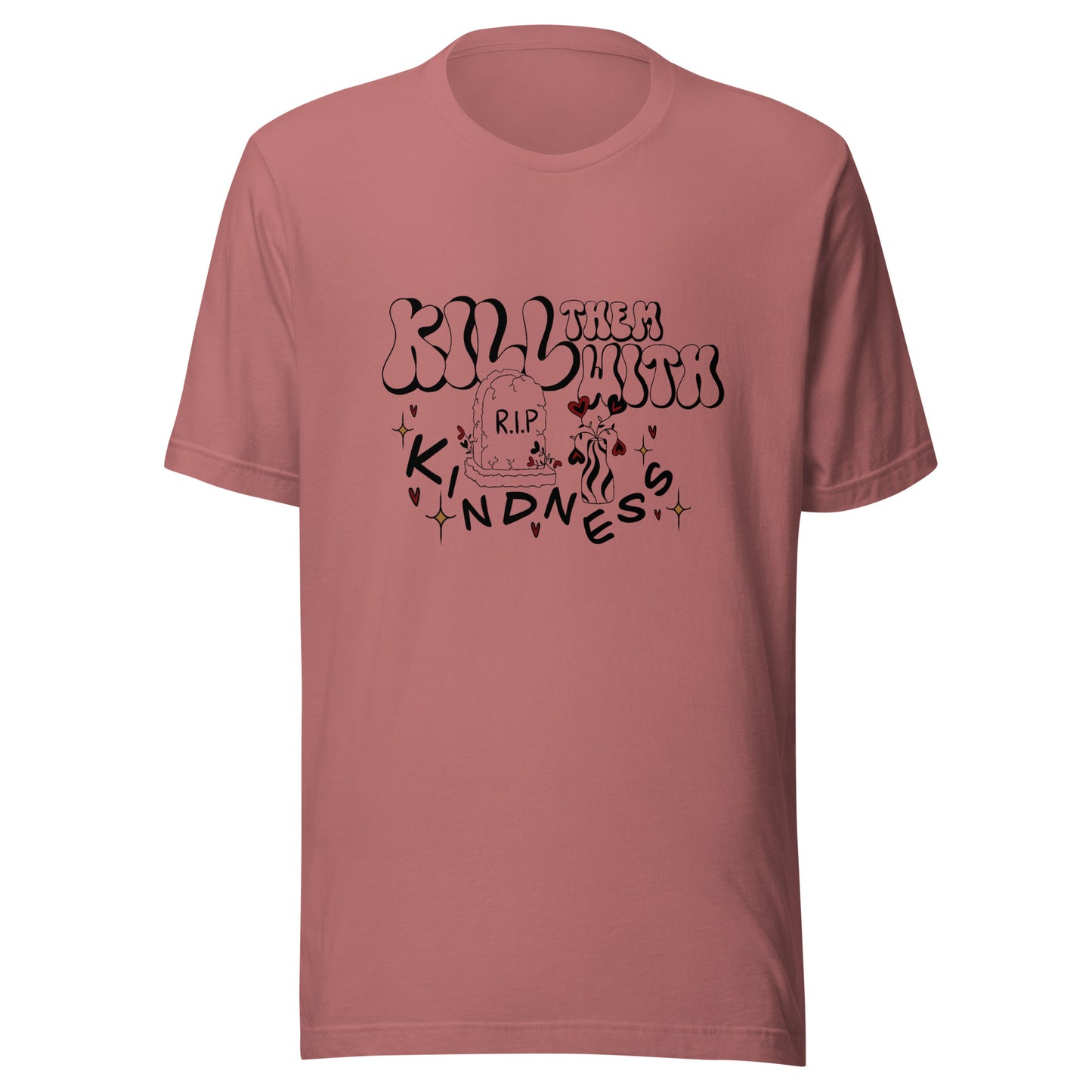 Kill Them With Kindness T-Shirt (Mauve Pink)