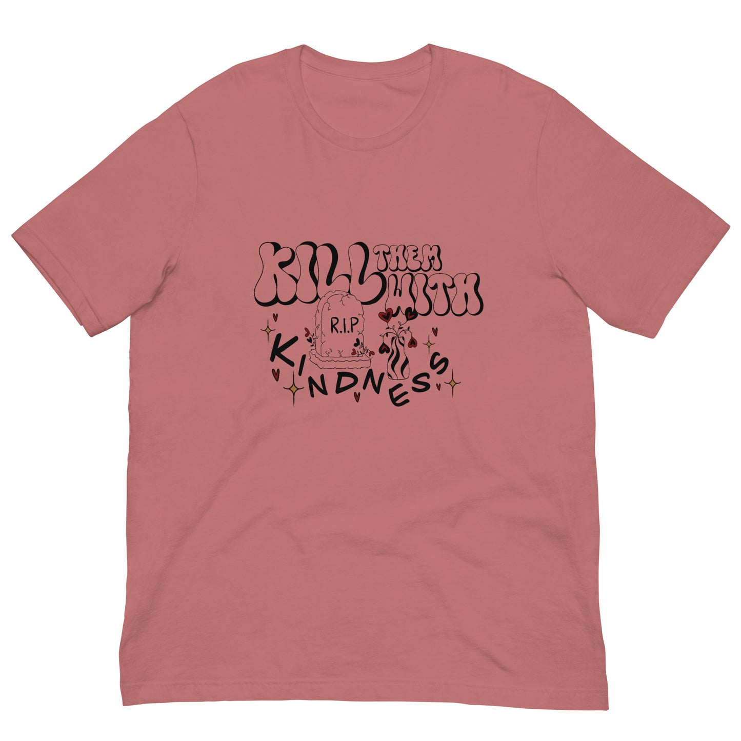 Kill Them With Kindness T-Shirt (Mauve Pink)